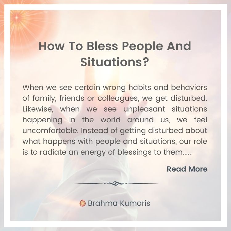 How to bless people and situations?